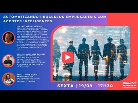 UNINOVE LIVE - Automatizando Processos  Empresariais com Agentes Inteligentes