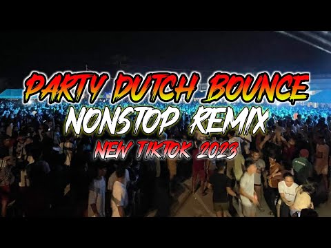 PARTY DUTCH BOUNCE NONSTOP REMIX  | BEST OF 2023 TIKTOK DISCO PARTY REMIX