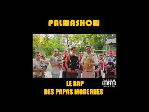 Palmashow - Le rap des papas modernes (Explicit)