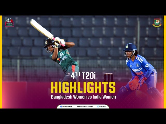 Highlights | 4th T20i | Bangladesh Women vs India Women