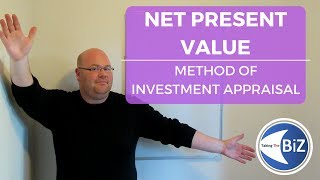 A level Business Revision - Net Present Value Method of Investment Appraisal