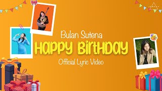 Download lagu BULAN SUTENA - HAPPY BIRTHDAY mp3 Download lagu BULAN SUTENA - HAPPY BIRTHDAY mp3