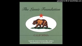 The Lassie Foundation: 01 I Can Be Her Man