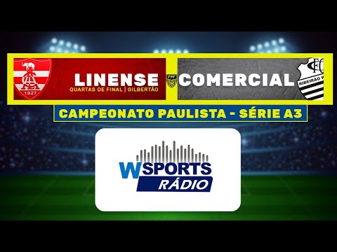 AO VIVO: LINENSE X COMERCIAL | SÉRIE A3 | QUARTAS DE FINAL
