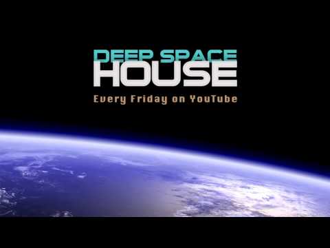 Deep Space House Show 080 | Melodic & Groovy Deep House Mix | 2013