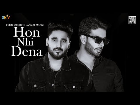 Poster hon nhi dena lyrics – mankirt aulakh x bobby sandhu