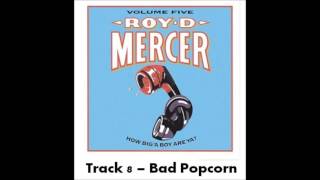 Roy D Mercer - Volume 5 - Track 8 - Bad Popcorn