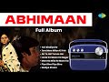 Abhimaan Full Album Amitabh Bachchan Jaya Bachchan Teri Bindiya Re Tere Mere Milan Ki Yeh