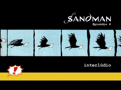 Kitinete HQ 476: SANDMAN - Episódio 6 - Interlúdio (Gibis da Globo, Conrad, Edição Absolute)
