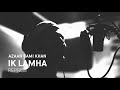 Azaan Sami Khan Ik Lamha Ft Maya Ali Reprise Studio Session