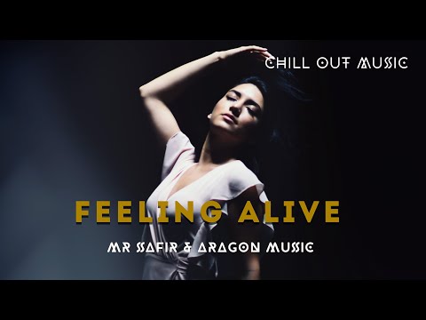 Mr Safir & Aragon Music - Feeling Alive (Official Music)