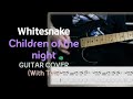 Whitesnake - Children of the night Guitar cover