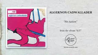 Algernon Cadwallader - No Action (Elvis Costello)