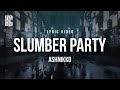 Ashnikko Feat Princess Nokia Slumber Party Lyrics
