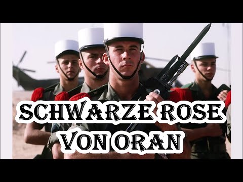 Schwarze Rose von Oran - Lied der Fremdenlegion/French Foreign Legion song + English translation