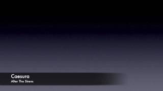 Caesura - After The Sirens