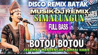 Download lagu DISCO DJ. REMIX LAGU SIMALUNGUN || BOTOU BOTOU || MUSIK REMIX BATAK TERBARU DAN POPULER mp3