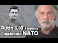 Putin and Xi's Move to Checkmate NATO | Pepe Escobar