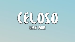 Lele Pons - Celoso (Lyrics)