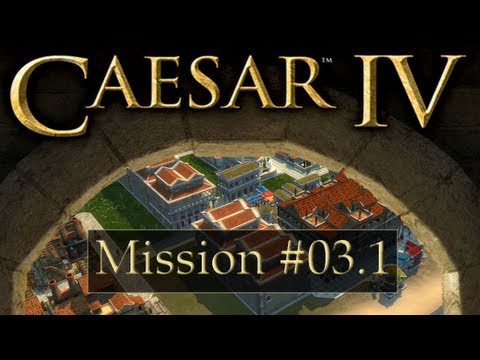 Caesar 4 - Mission #03.1 - Caralis - Let's Play [Deutsch / HD]