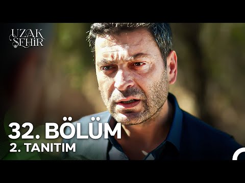 Uzak Şehir 32. Bölüm 2. Tanıtım