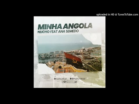 Nucho - Nossa Angola (feat. Ana Semedo)