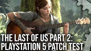 Exclusive: The Last of Us Part 2 PS5 Patch - 60FPS