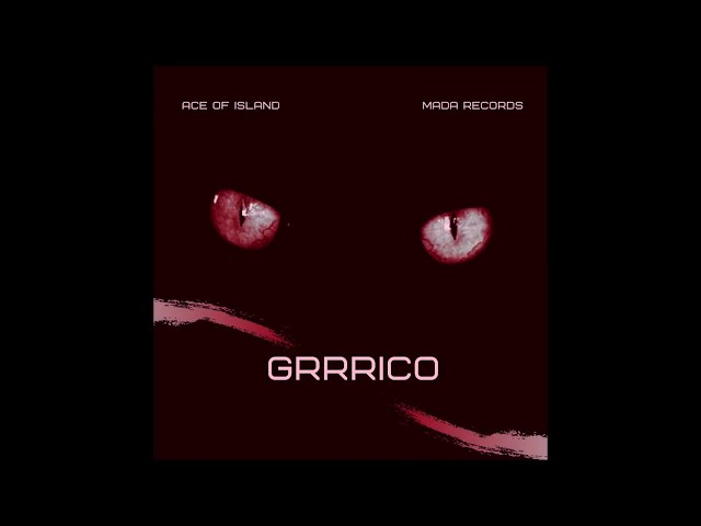 Ace of Island – Grrrico (Remix Stems)