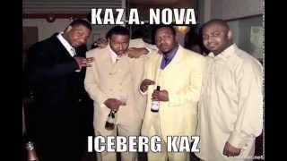 Kaz A. Nova - Iceberg Kaz (Produced by Popeyebeats)