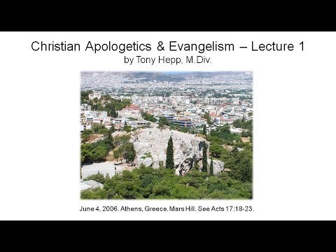 Christian Apologetics & Evangelism - Lecture 1