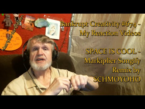 SPACE IS COOL - Markiplier Songify Remix : Bankrupt Creativity #674 - My Reaction Videos