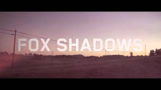Fox Shadows - Hello (Teaser)