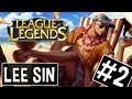 League Of Legends #2 Lee Sin Feed Me More ...