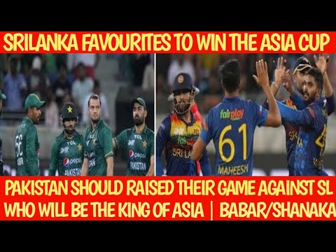 Who Will Become King Of Asia , Srilanka or Pakistan
