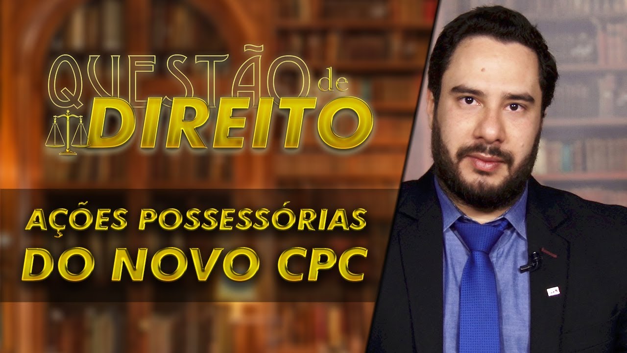 Ações possessórias no novo CPC -  Questão de Direito 139