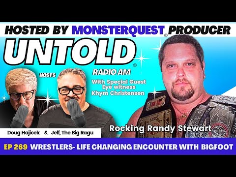 Wrestler's Life Changing Encounter with Bigfoot with Rockin' Randy Stewart | Untold Radio AM #269