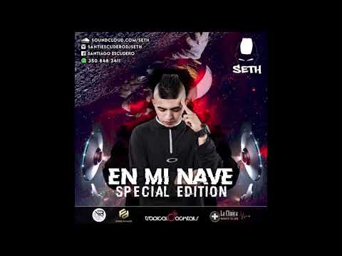 EN MI NAVE - SPECIAL EDITION-  DJ SETH