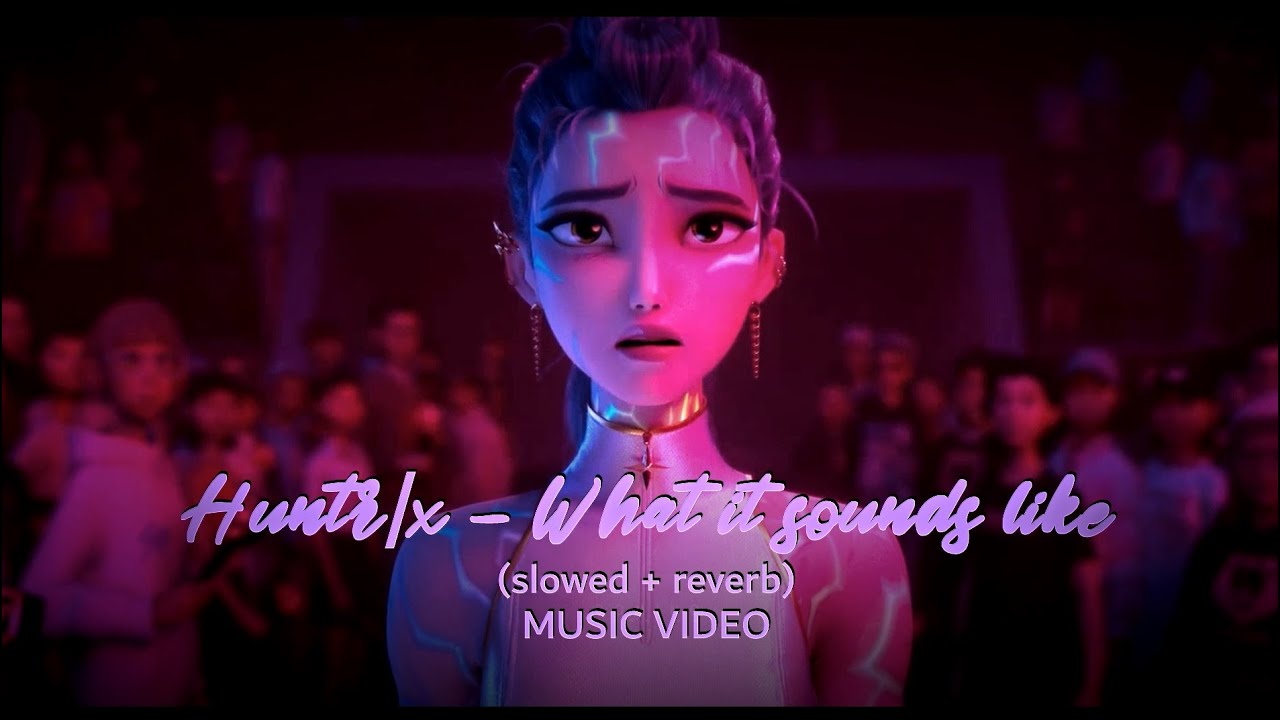 Huntrix | 'What it Sounds Like' | KPop Demon Hunters (slowed + reverb)