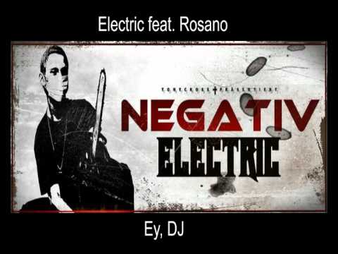 Electric - Negativ - 08 - Ey, DJ (feat. Rosano) [Prod. by Tony Cross]