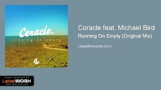 Coracle feat. Michael Bird - Running On Empty (Original Mix)