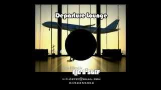 Departure Lounge - Nic D'Stef