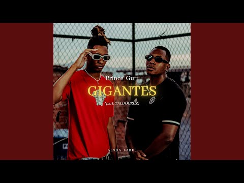 Gigantes (part. Taldocruz) - Prince' Gutt