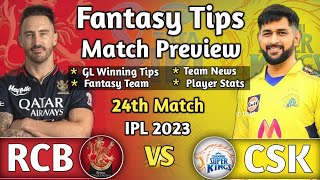 RCB vs CSK 24th Match Dream11 Fantasy Cricket Tips, RCB vs CSK Dream11 Team Prediction IPL 2023