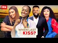 WHEN LAST DID YOU KISS -{complete movie} FREDERICK LEONARD, TANA ADELANA, latest 2024 nigerian movie