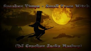 Sneaker Pimps - Small Town Witch (DJ Cracker Jacks Mashup)