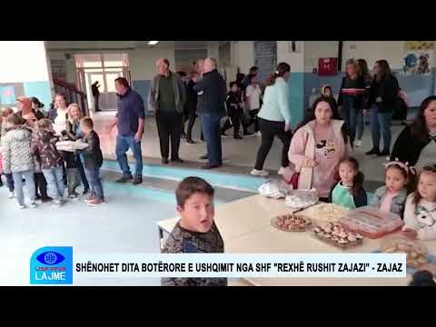 SHËNOHET DITA BOTËRORE E USHQIMIT NGA SHF REXHË RUSHIT ZAJAZI  ZAJAZ
