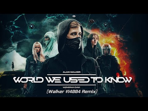 Alan Walker X Winona Oak - World We Used To Know (Walker #14884 Remix)