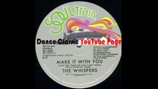 The Whispers - Make It With You (Extended)