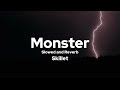 Monster Skillet Slowed And Reverb Lyric Video