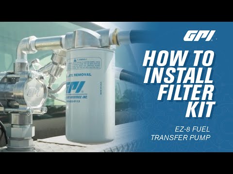 GPI EZ-8 Fuel Transfer Pump | Filter Kit Installation